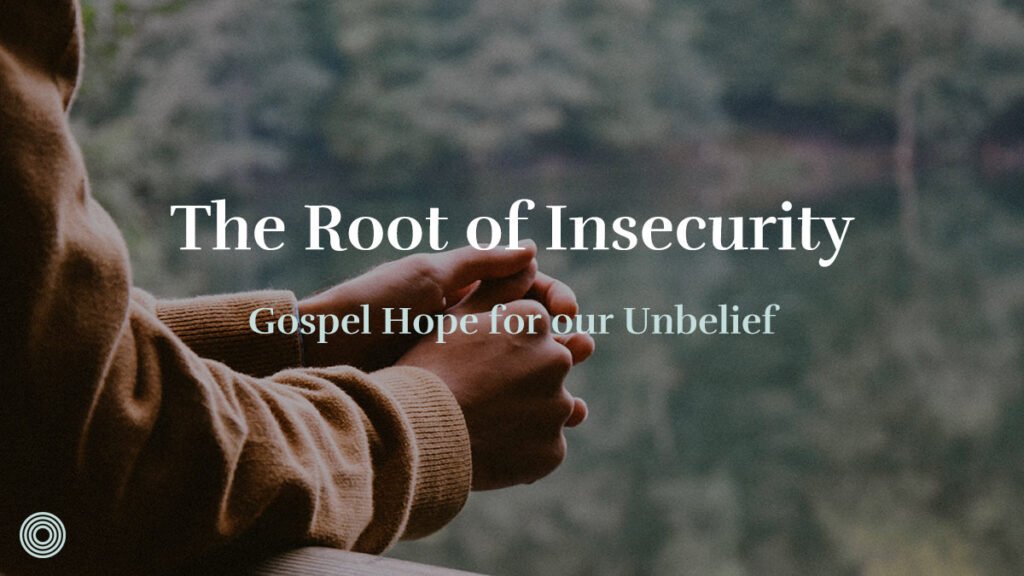 Understand the roots of your insecurity