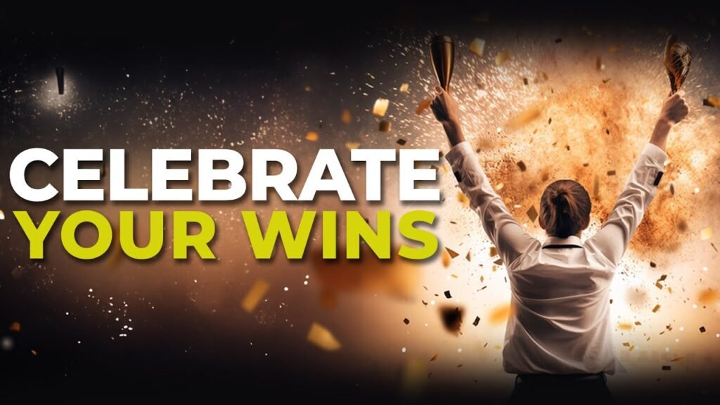 CELEBRATE SMALL WINS