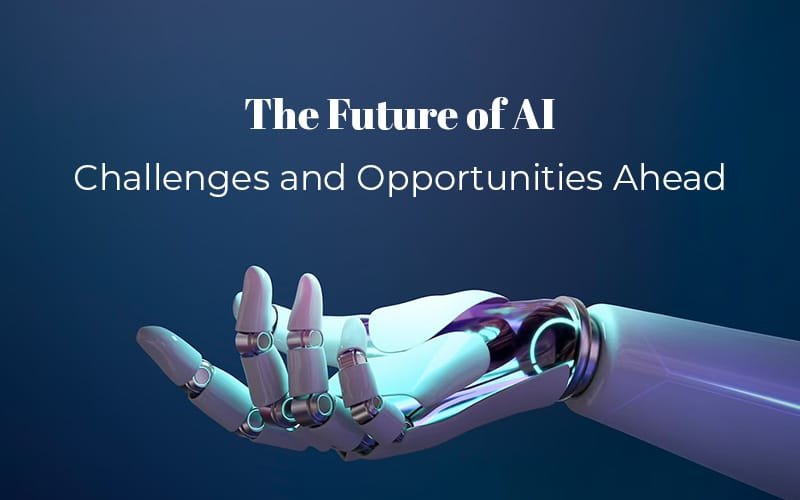 3. The Future Challenges and Opportunities in AI and ML